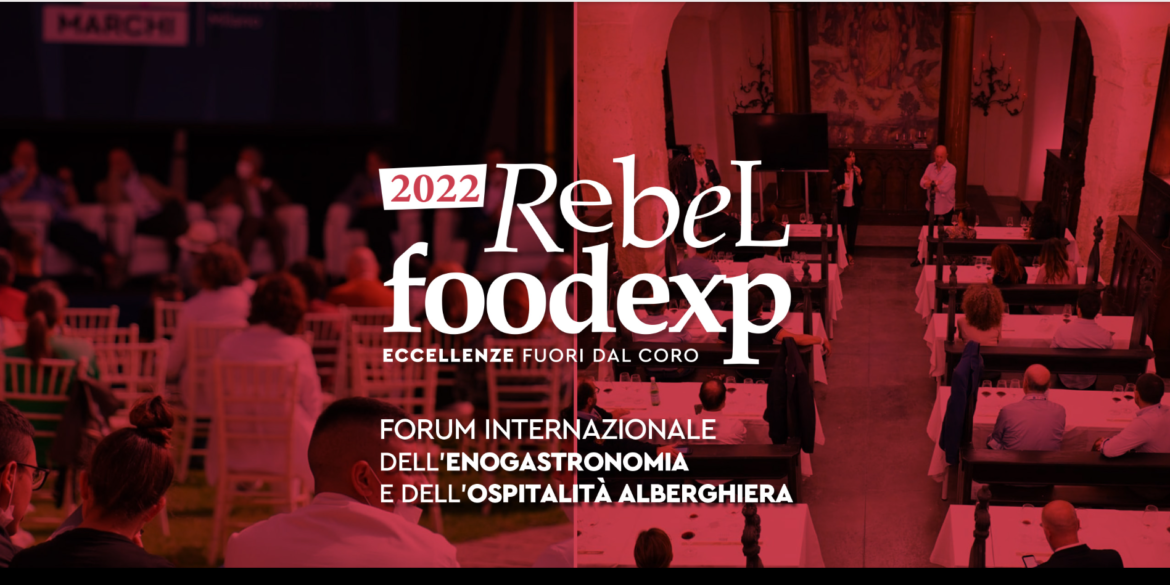 Rebel Food Exp 2022. Chef stellati e ribelli alla quinta edizione